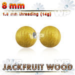 jfball8 8mm jackfruit wood ball with 316l steel 1.6mm threading